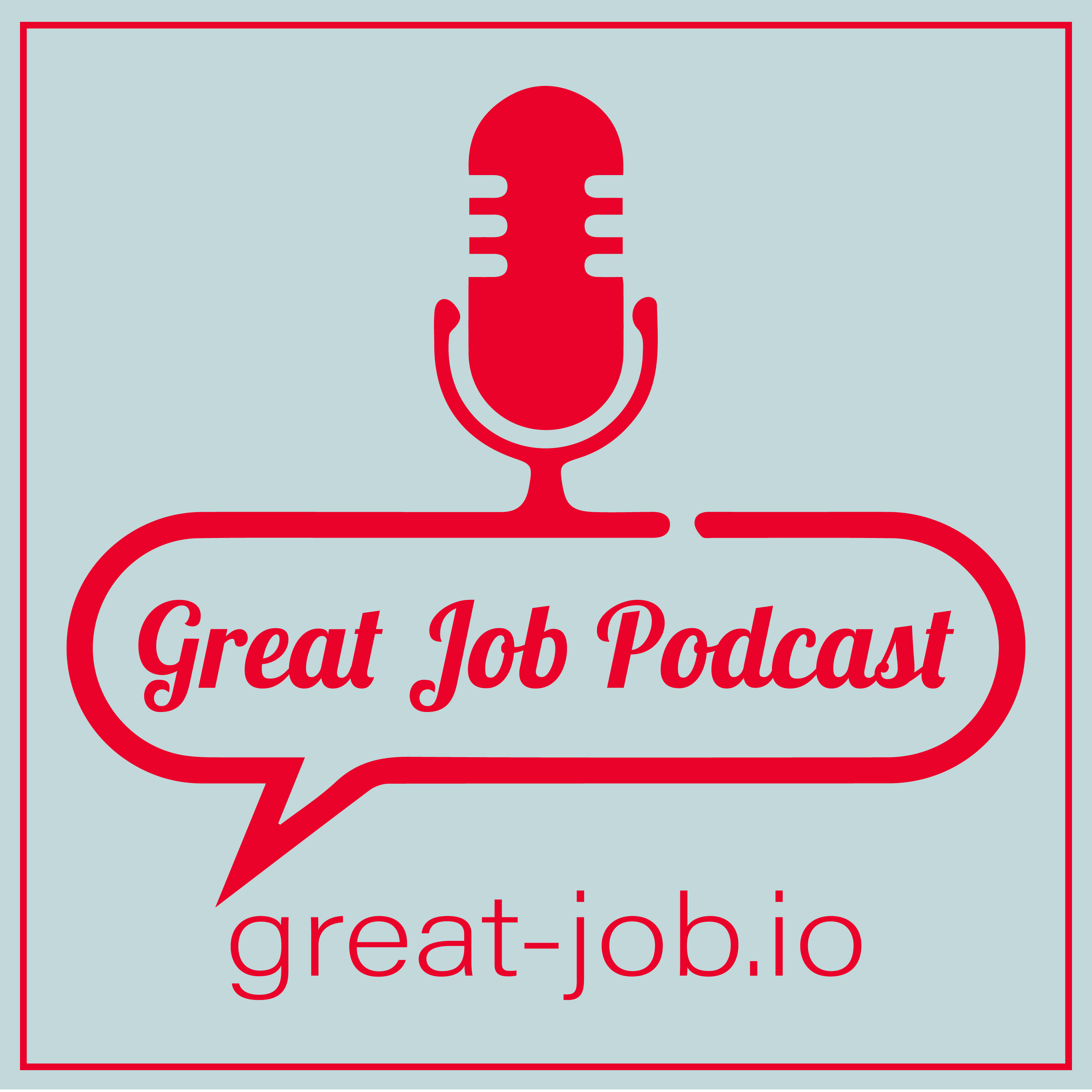 Great Job Podcast